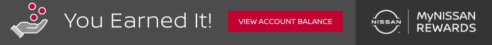 You Earned it! View Account Balance, My Nissan Rewards